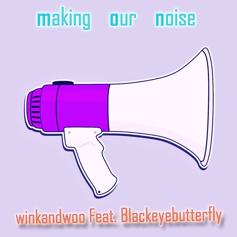 Making Our Noise by winkandwoo