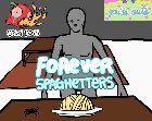 Forever Spaghetters (Vive)