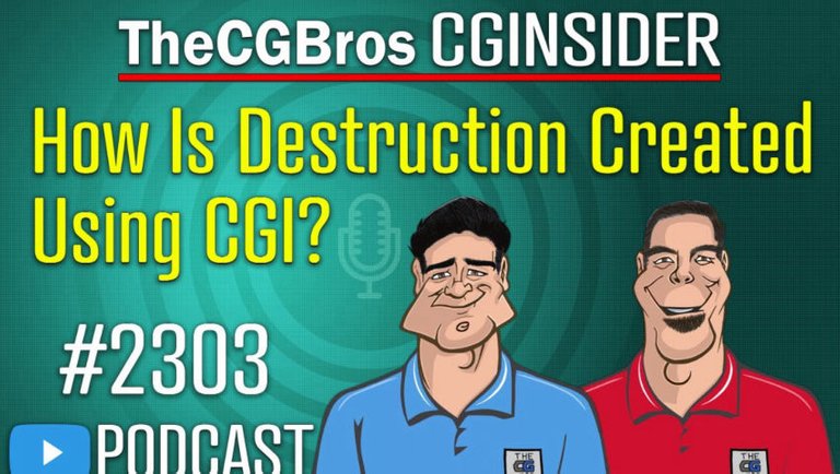 The CGInsider Podcast #2303: "How Is Destruction Created Using CGI?"