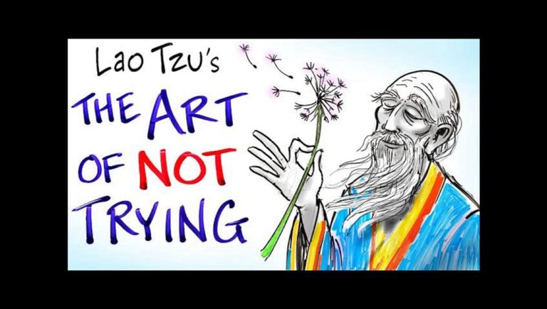 Lao Tzu - The Art of Not Trying