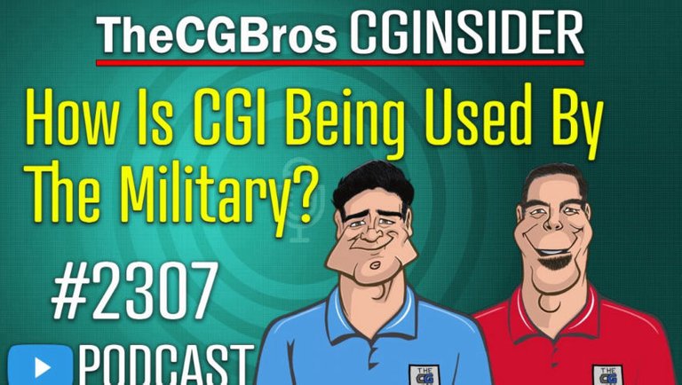 The CGInsider Podcast #2307: "How Is CGI Being Used In The Military?"