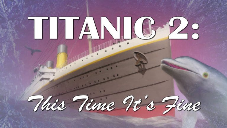 Titanic 2: This Time It’s Fine || FilmCow Audio Theater