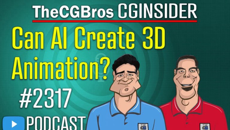 The CGInsider Podcast #2317: "Can AI Create 3D Animation?