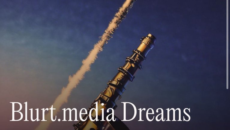 Blurt.media Dreams