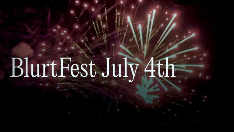 Celebrating Blurt Fest on the 4th of July  !!