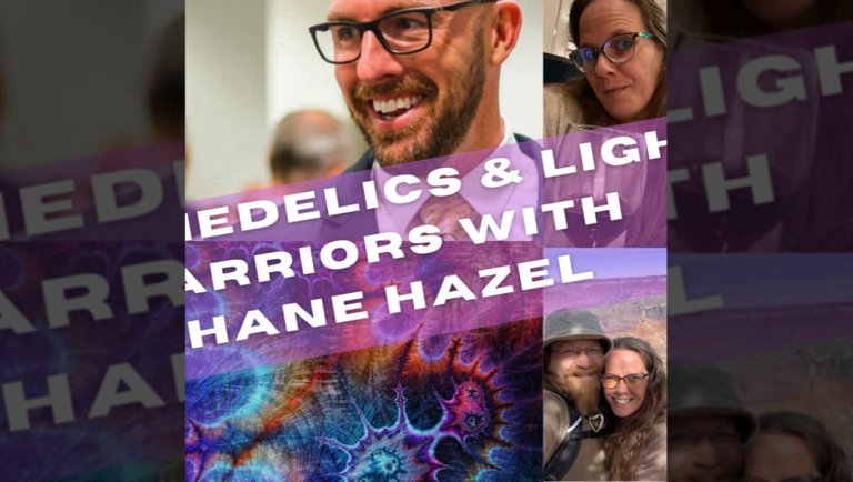 Ungovernable #32: Psychedelics & Light Warriors with Shane Hazel