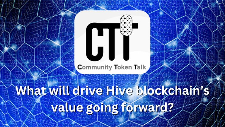 What will drive Hive blockchain’s value going forward? | CTT Podcast Ep. 118