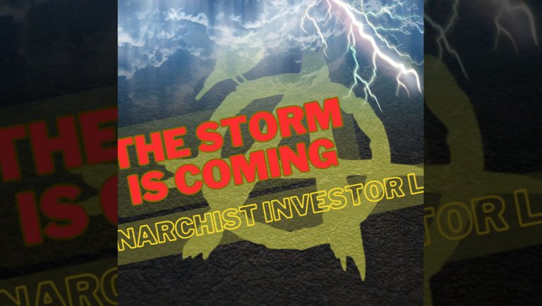 Anarchist Investor LIVE! 3-22-24: The Storm is Coming