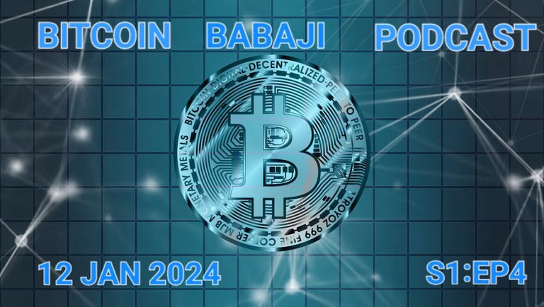 Bitcoin Babaji Podcast S1:EP4