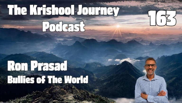 Ron Prasad: Bullies of The World | TKJ Podcast EP #163