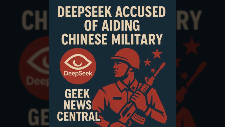 DeepSeek Accused of Aiding Chinese Military #1829