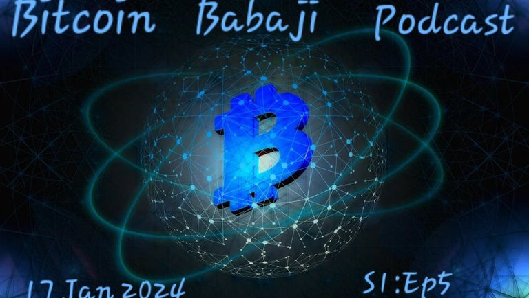 Bitcoin Babaji Podcast S1:Ep5