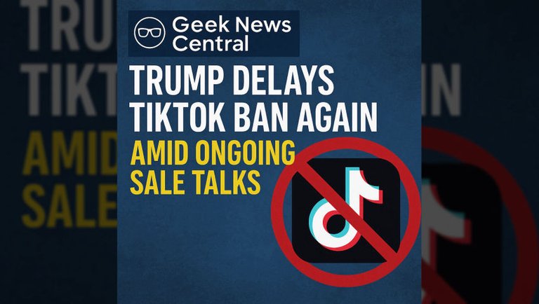 Trump Delays TikTok Ban Again Amid Ongoing Sale Talks and Security Concerns #1828