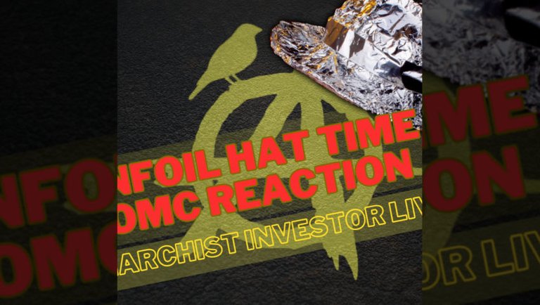 Anarchist Investor LIVE! 3-21-24: Tin Foil Hat Time