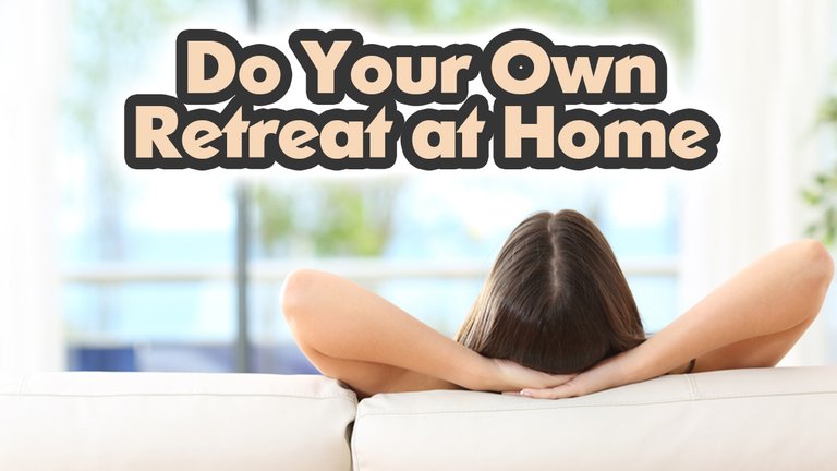 do-your-own-retreat-at-home.jpg