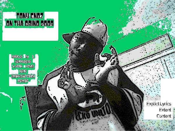 Tony Endz - On The Grind 2009 MIXTAPE COVER.jpg