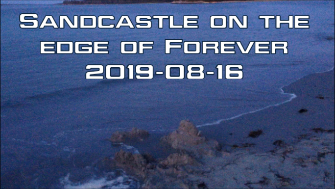 Sandcastle on the edge of Forever 2019-08-16 title-0001.png