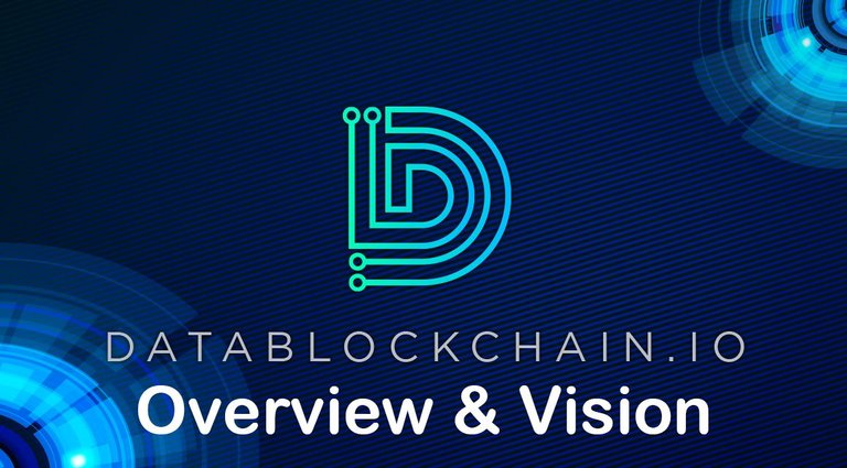 Datablockchain overview and vision.JPG