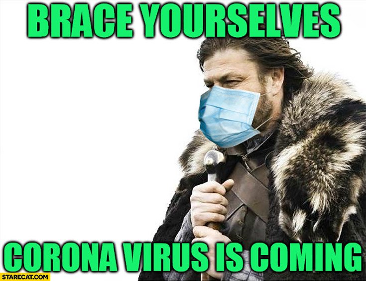 brace-yourselves-corona-virus-is-coming-winter-is-coming-game-of-thrones.jpg