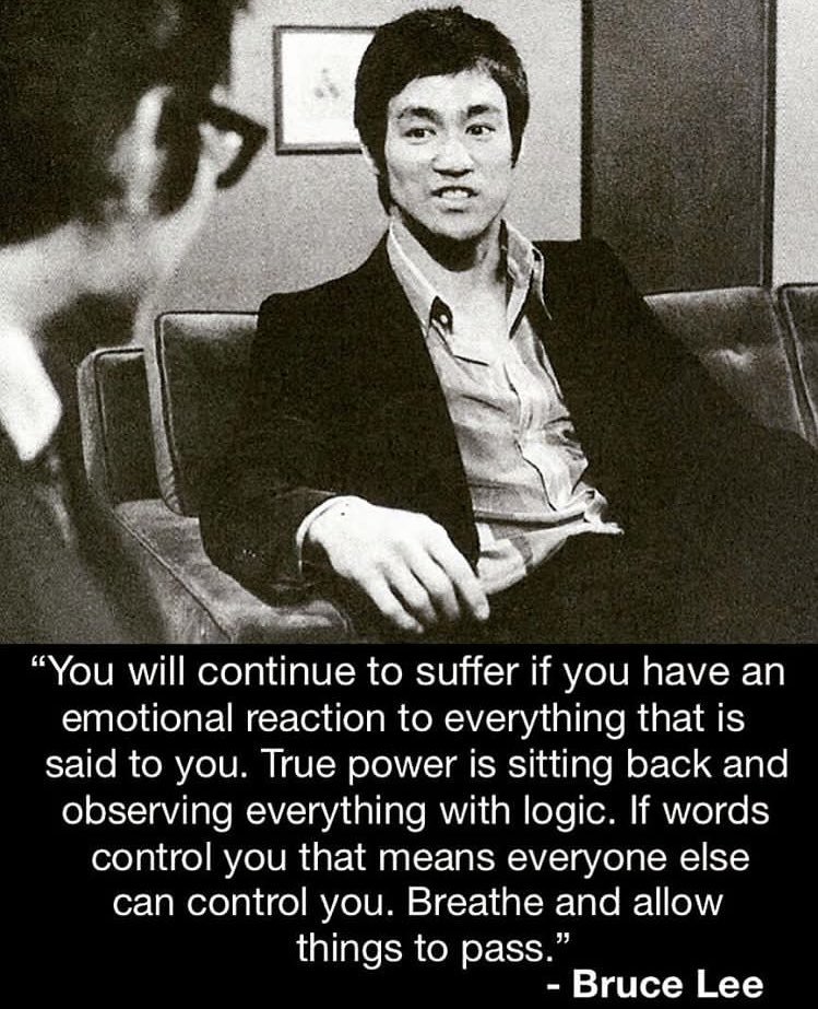 Bruce Lee - no emotional reactions, observe w logic.jpg