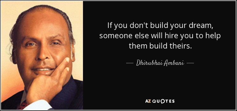 quote-if-you-don-t-build-your-dream-someone-else-will-hire-you-to-help-them-build-theirs-dhirubhai-ambani-53-42-48.jpg