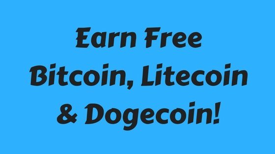 Earn-Free-Bitcoin-Litecoin-Dogecoin.jpg