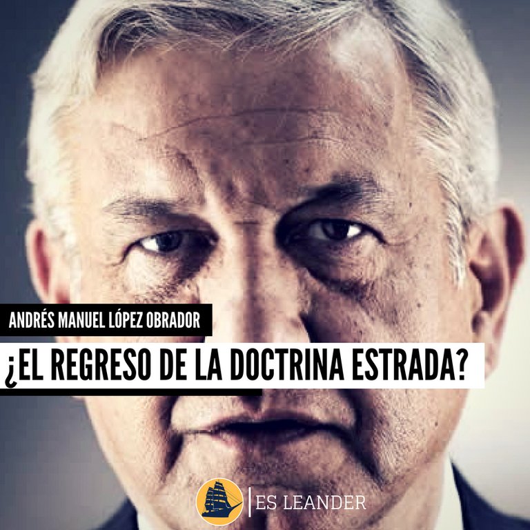 AMLO DOCTRINA ESTRADA.jpg