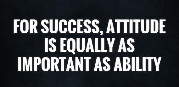 for-success-attitude-is-equally-as-important-as-ability-quote-1~2.jpg