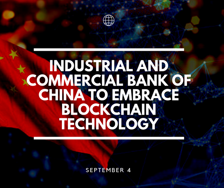 Industrial and Commercial Bank of China To Embrace Blockchain Technology.png