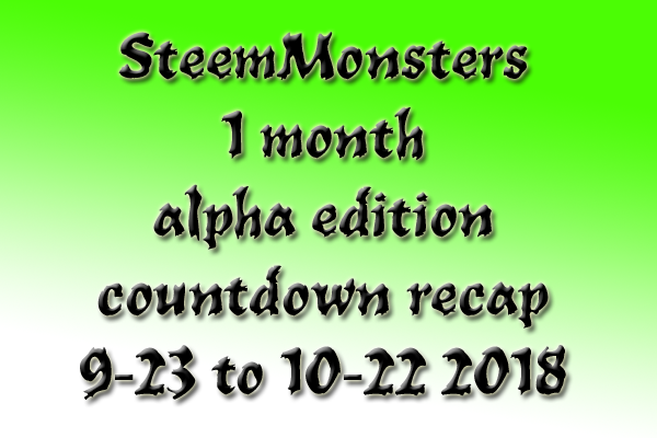 steemmonsters alpha 1 month countdown.png