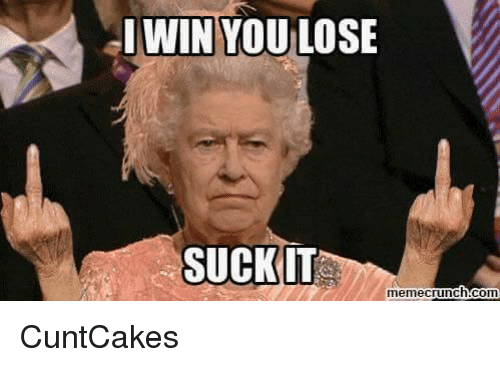 i-win-you-lose-suck-it-memecrunch-com-♡cuntcakes♡-6655737.png