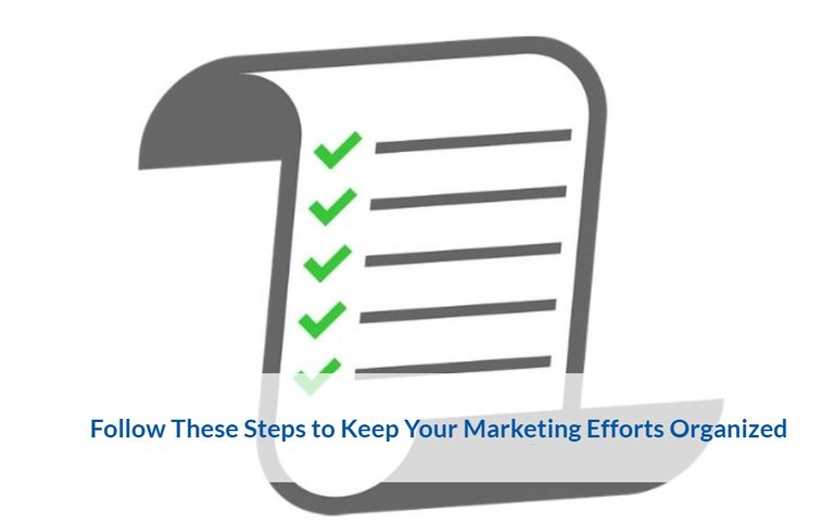 Follow These Steps to Keep Your Marketing Efforts Organized.jpg