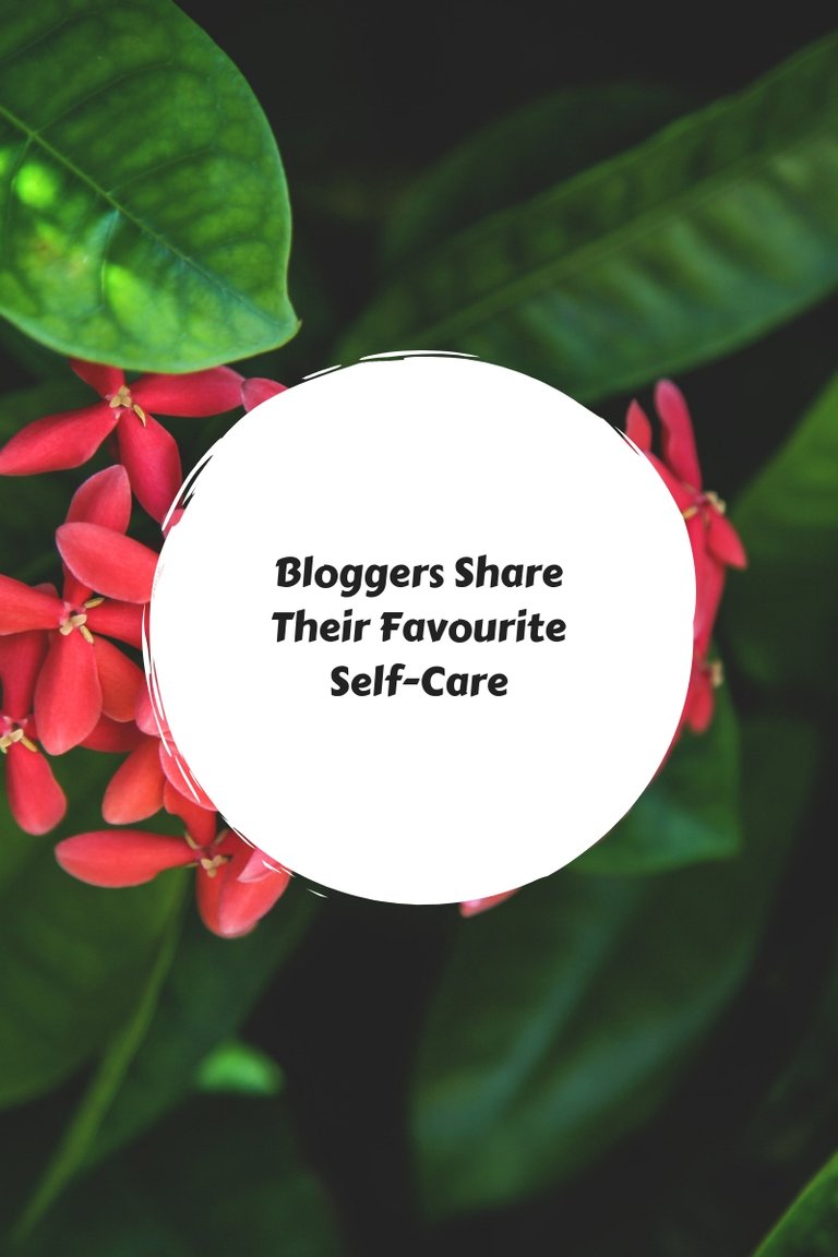 Bloggers Share Their Favourite Self-Care.jpg