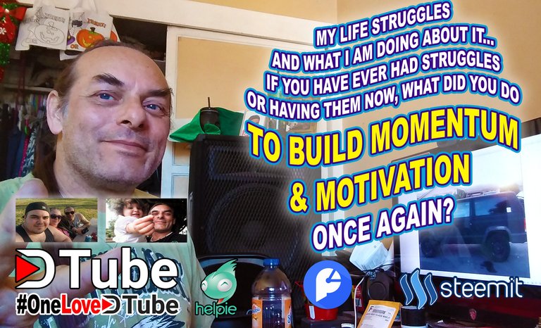 My Life Struggles & What I am Doing About it Now - If You Have Struggles or have ever had Struggles, What Did You Do to Build Momentum Again.jpg