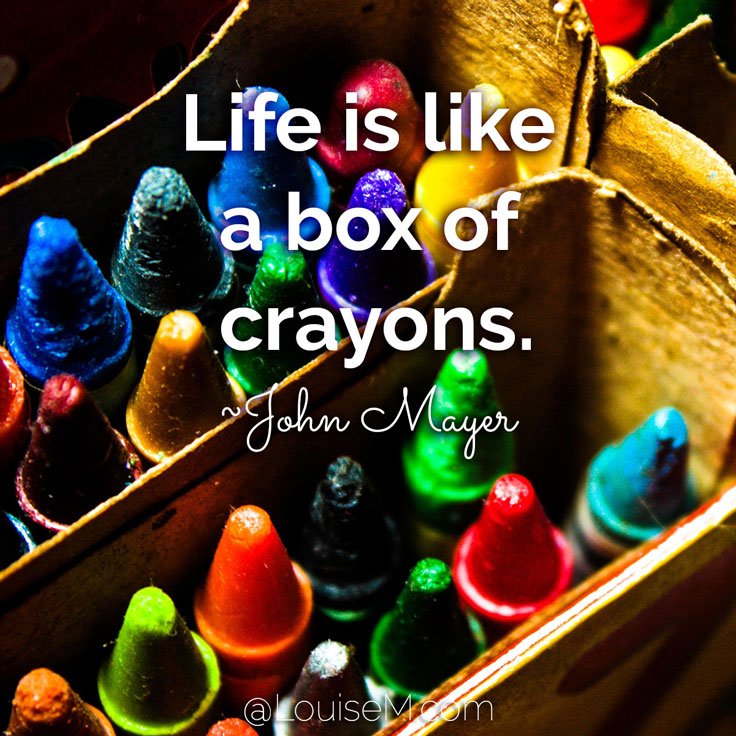 colorful-quote-1-life-is-like-a-box-of-crayons.jpg