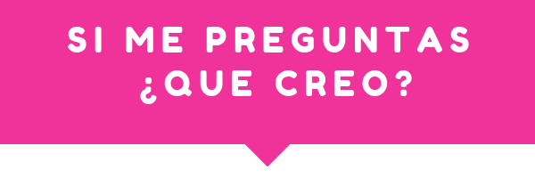 sI ME PREGUNTAS ¿QUE CREO_.png