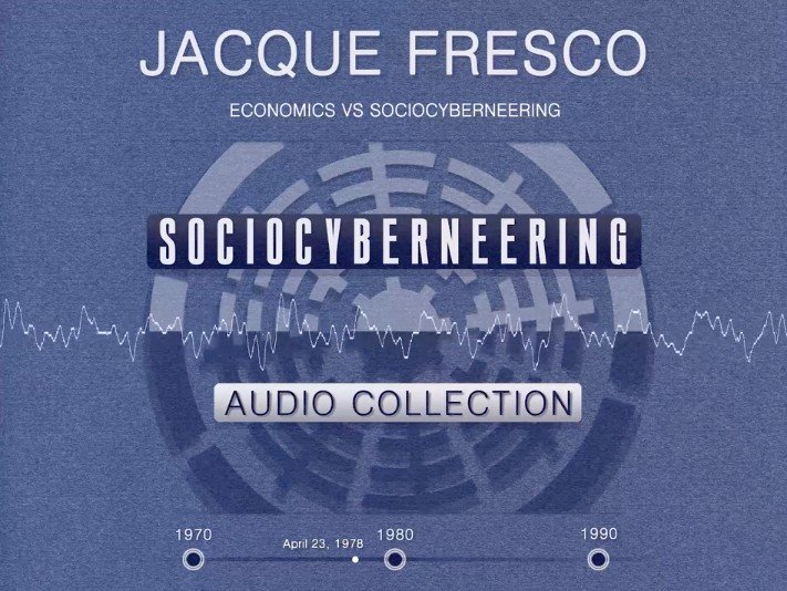Jacque_Fresco-Economics_vs_Sociocyberneering.jpg