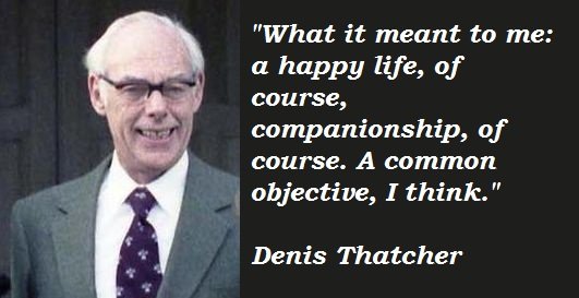 439926-denis-thatchers-quotes-1.jpg