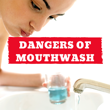 DANGERS OF MOUTHWASH.png