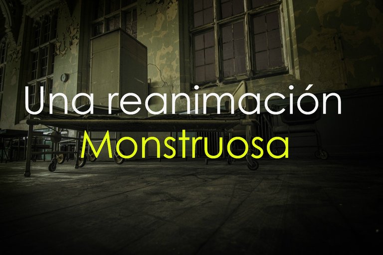 una reanimacin monstruosa.jpg