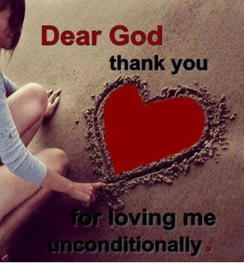 dear-god-thank-you-for-loving-me-unconditionally-4702186.png
