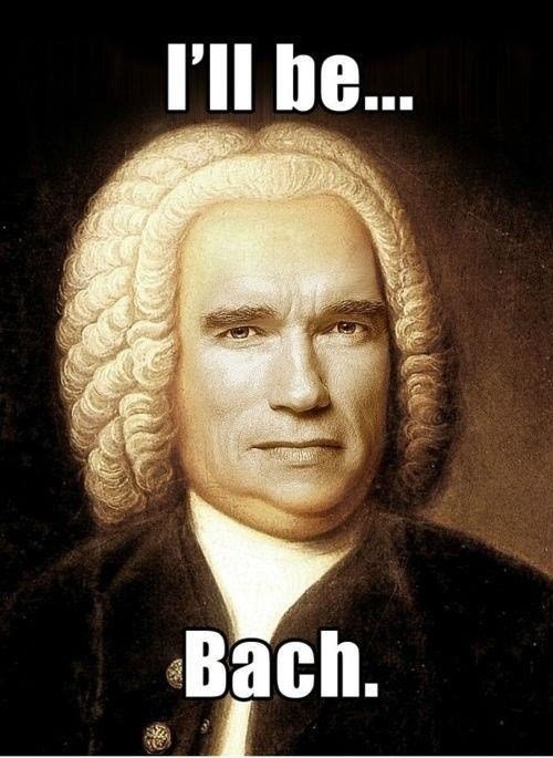 ill be bach.jpeg