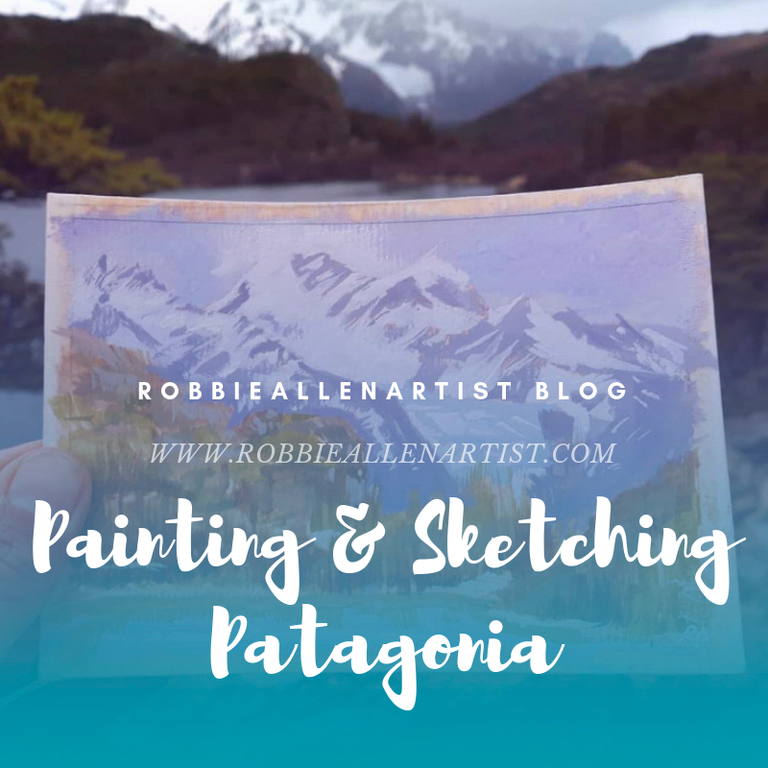 Sketching & Painting Patagonia - robbieallenartist.png