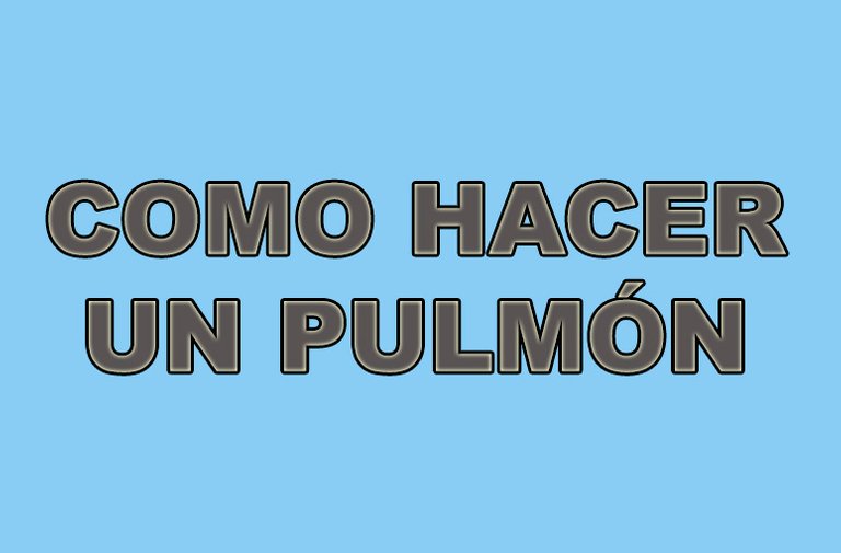 COMO HACER UN PULMON.jpg