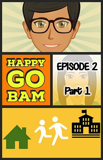 happy go bam episode 2.jpg