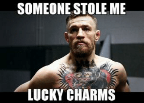 someone-stole-me-lucky-charms-funny-mcgregor-memes-48997755.png