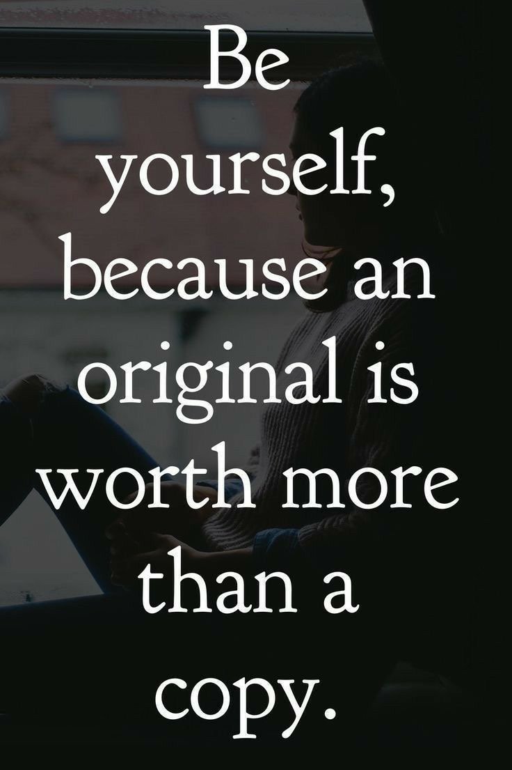 be an original version of you.JPG