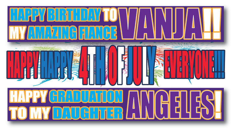 Happy Birthday Vanja, 4th of July, Happy Graduation Angeles.png