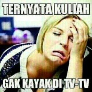 gambar-dp-dan-meme-lucu-kuliah-gak-kaya-di-tv.jpg