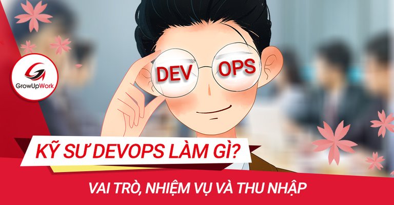 ky-su-DevOps-lam-gi-vai-tro-nhiem-vu-luong-cua-ky-su-devops.jpg